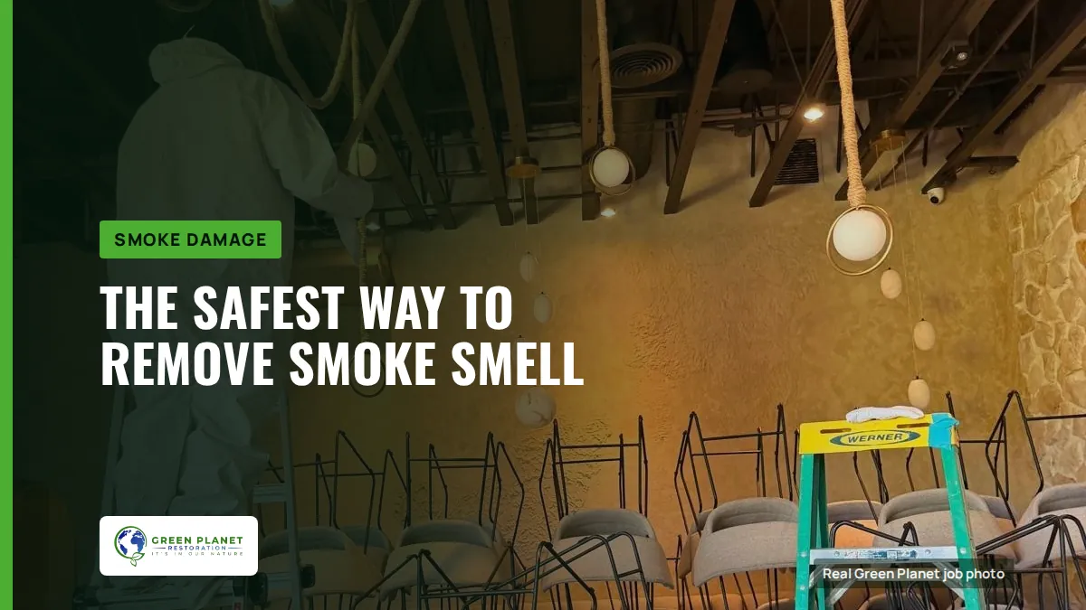 The Safest Way to Remove Smoke Smell | Green Planet Restoration